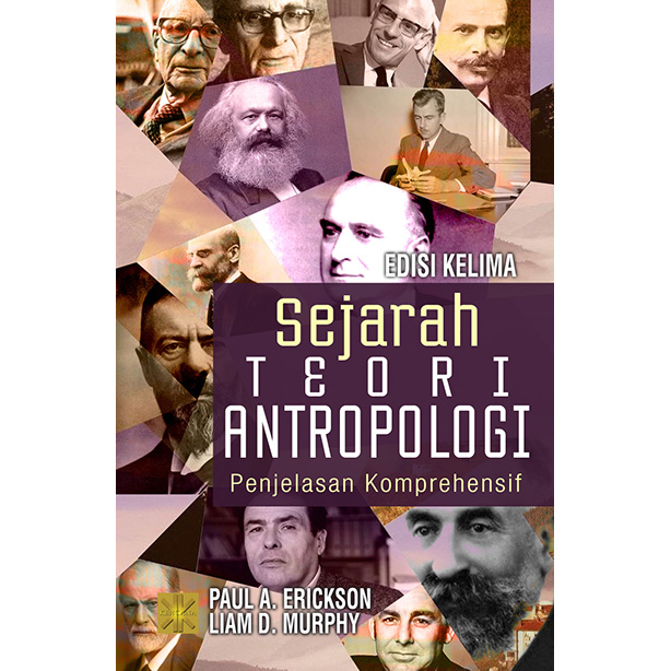 Sejarah Teori Antropologi Penjelasan Komprehensif
