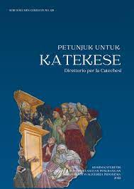 Petunjuk untuk Katekese : Seri Dokumen Gerejawi No. 128