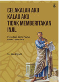 Celakalah Aku Kalau Aku Tidak Memberitakan Injil: Pewartaan Santo Paulus dalam Tujuh Surat