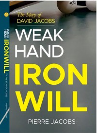 The Story David Jacobs : Weak Hand Iron Will