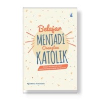 Belajar menjadi orangtua katolik