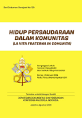 Hidup Persaudaraan Dalam Komunitas  : La Vita Fraterna In Comunita (Seri Dokumen Gerejawi no 120)