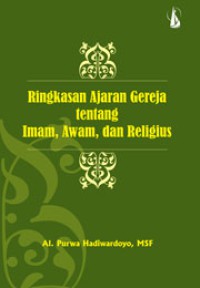 Ringkasan Ajaran Gereja tentang Imam, Awam, dan Religius