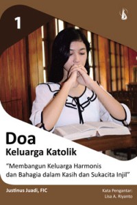 Doa Keluarga Katolik : Membangun Keluarga Harmonis dan Bahagia dalam Kasih dan Sukacita Injil 1