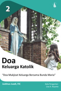 Doa Keluarga Katolik : Doa Mukjizat Keluarga Bersama Bunda Maria 2