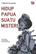 Hidup Papua suatu misteri