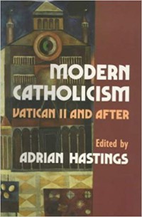 Modern Catholicism: Vatican II and After