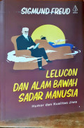 Lelucon dan alam bawah sadar manusia : Humor dan kualitas jiwa
