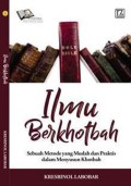 Ilmu Berkhotbah ; Sebuah Metode yang mudah dan praktis dalam menyusun khotbah