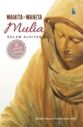 Wanita-Wanita Mulia Dalam Alkitab