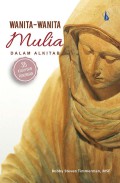 Wanita-Wanita Mulia Dalam Alkitab