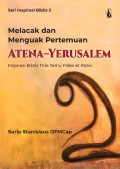 Melacak & Menguak pertemuan Atena-Yerusalem