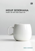 Hidup Sederhana: Hadir Di Sini & Saat Ini