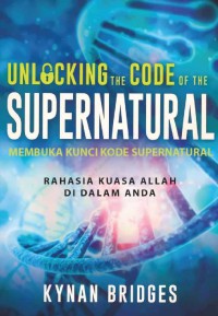 Membuka Kunci Kode Supernatural: Unlocking The Code Of The Supernatural