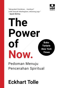 The Power Of Now : Pedoman Menuju Pencerahan Spritual