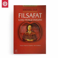 Filsafat Ilmu Pengetahuan: Telaah Analitis, Dinamis dan Dialektis