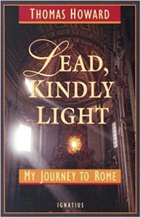 Lead, kindly Light: My Journey to Rome (Ya Tuhan, Pimpinlah Jalanku: Perziarahanku ke Pangkuan Gereja Katolik Roma)