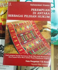 Perempuan Di Antara Berbagai Pilihan Hukum