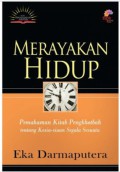 Merayakan Hidup : Pemahaman Kitab Pengkhotbah tentang Kesia-siaan segala sesuatu