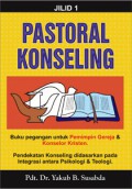 Pastoral Konseling, Vol 1: Buku Pegangan Untuk Pemimpinan Gereja & Konselor Kristen, Pendekatan Konseling didasarkan pada Integrasi Antara Psikologi & Teologi