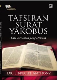 Tafsiran surat Yakobus : Ciri-ciri iman yang dewasa