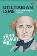 Utilitarianisme : prinsip kebahagiaan terbesar