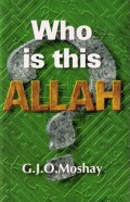 Siapakah Allah ini? (judul asli : Who is this ALLAH)