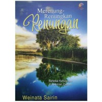 Merenung-renungkan Renungan : Refleksi Kehidupan di Kekinian Zaman