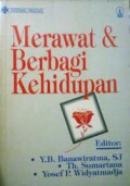 Merawat & Berbagi kehidupan