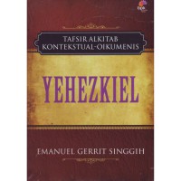 YEHEZKIEL : Tafsir Alkitab Kontekstual-Oikumenis