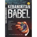 Kebangkitan Babel : Strategi iblis menyatukan dunia pada akhir zaman