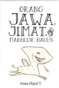 Orang Jawa, Jimat, & Makhluk Halus