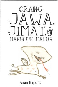 Orang Jawa, Jimat, & Makhluk Halus