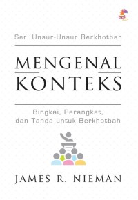 Mengenal Konteks : Bingkai, Perangkat, dan Tanda untuk Berkhotbah