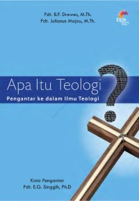 Apa itu Teologi : Pengantar kedalam ilmu Teologi