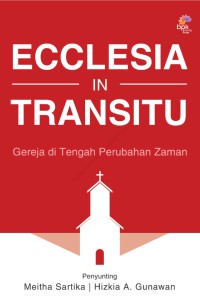 Ecclesia in Transitu : Gereja di Tengah Perubahan Zaman