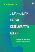 Jejak-Jejak Karya Keselamatan Allah: Pengantar Dan Seluk Beluk Kitab Suci Perjanjian Lama