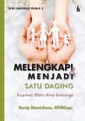 Melengkapi menjadi satu daging : Inspirasi Bina Keluarga