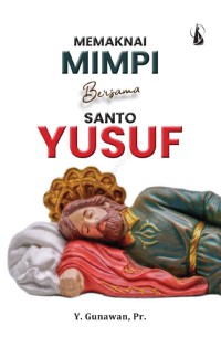 Memaknai Mimpi Bersama Santo Yusuf