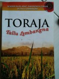 Toraja Tallu Lembangna : Sejarah aluk, adat, dan budaya toraja di tallu lembangna