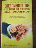 Seri Teologi Tubuh IV: Sakramentalitas Perkawinan dan Penegasan Atas Humanae Vitae: Ikhtisar dan Refleksi atas Teologi Tubuh Yohanes Paulus II Tentang Sakramentalitas Perkawinan dan Ensiklik Humanae Vitae