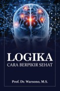 LOGIKA : Cara berpikir sehat