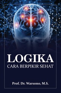 LOGIKA : Cara berpikir sehat