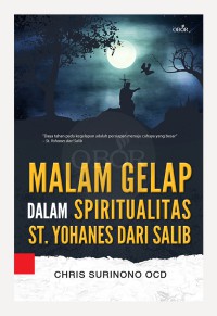 Malam Gelap Dalam Spiritualitas ST. Yohanes dari Salib