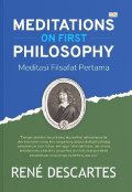 Meditations On First Philosophy (Meditasi Filsafat Pertama)