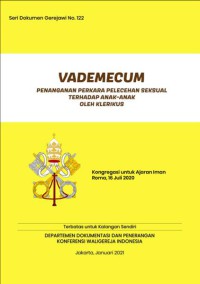 VADEMECUM : Penanganan Perkara Pelecehan Seksual terhadap Anak-anak oleh Klerikus Ver.2.0 (Seri Dokumen Gerejawi No.136