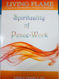 Spirituality of Peace-Work  : Living Flame (A Journal of Interdisciplinary  Discourse in Spirituality Volume 4, Tahun 2019 )
