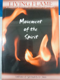 Movement of the Spirit : Living Flame (A Jouernal of Interdisciplinary  Discourse in Spirituality Volume 3, Tahun 2018 )