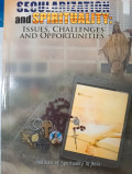 Seoularization and Spirituality : Issues, Challenges and Opportunities (Lecture Series 15 Tahun 2016)