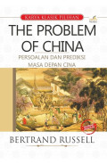 The Problem of China : Persoalan dan Prediksi Masa Depan Cina